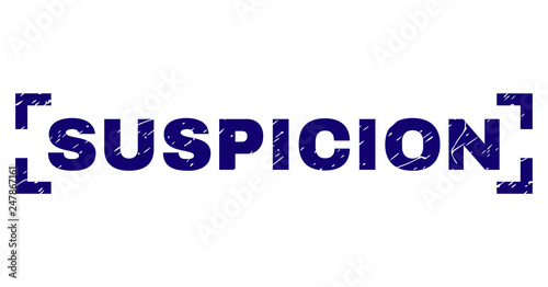 SUSPICION text seal print with distress style. Text caption is placed between corners. Blue vector rubber print of SUSPICION with unclean texture.