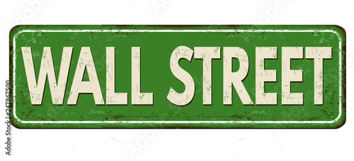 Wall street vintage rusty metal sign