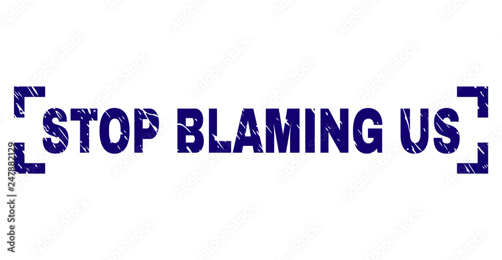 STOP BLAMING US caption seal stamp with grunge texture. Text caption is placed between corners. Blue vector rubber print of STOP BLAMING US with corroded texture.