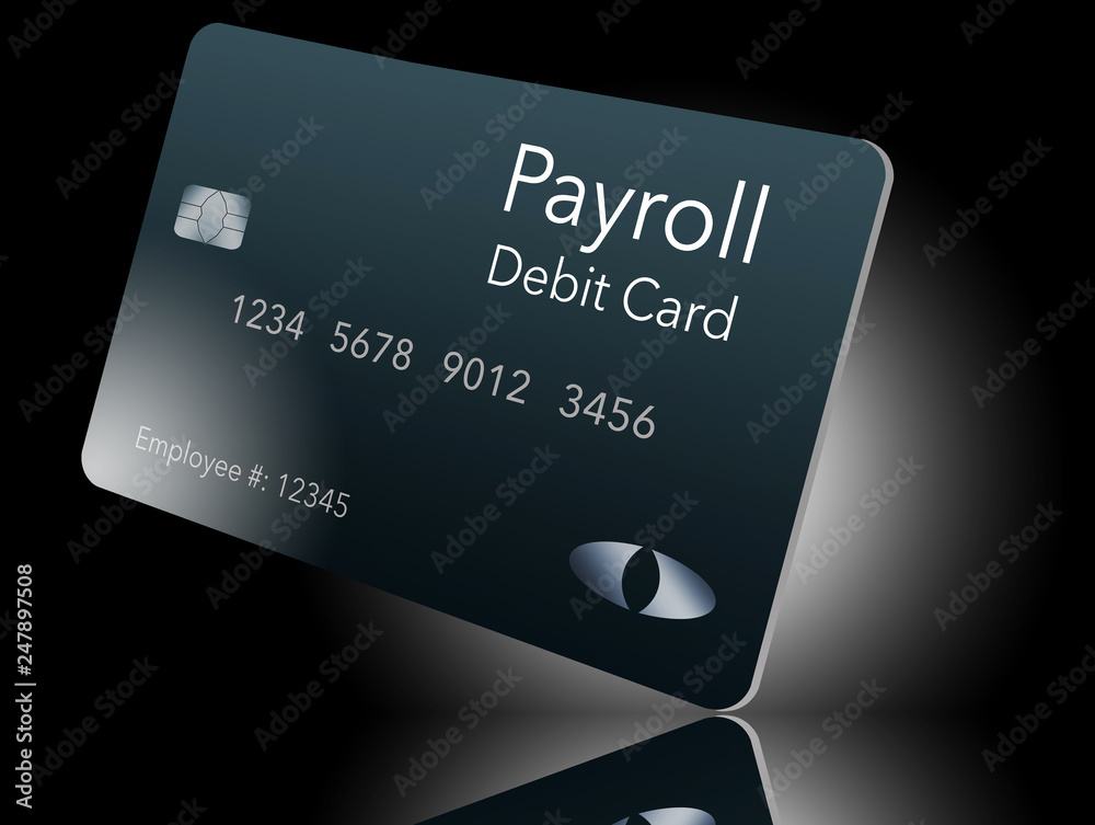 Here is a payroll debit card. It is a pre-paid debit card used to pay employees their payroll wages.
