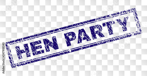 HEN PARTY stamp seal print with grunge style and double framed rectangle shape. Stamp is placed on a transparent background. Blue vector rubber print of HEN PARTY label with retro texture.