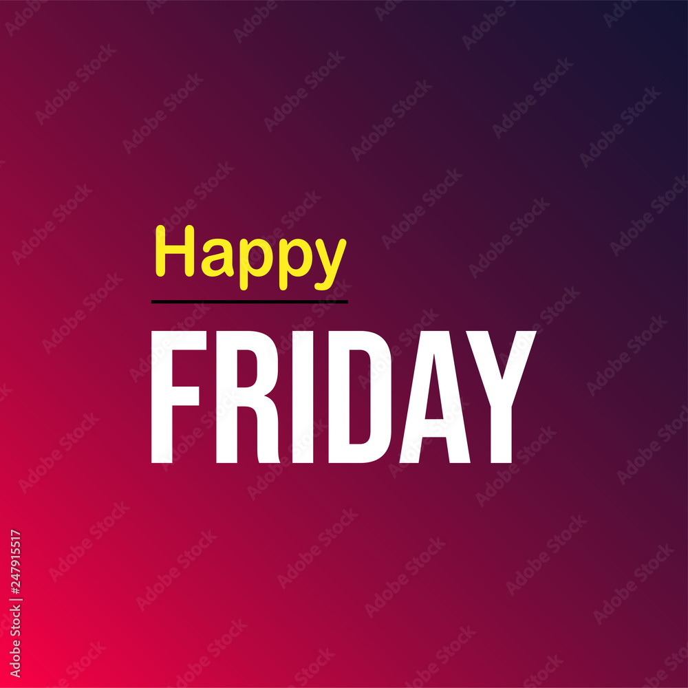 happy Friday. Life quote with modern background vector