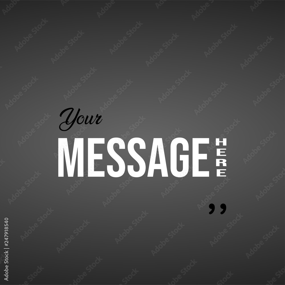 Obraz premium your message here. Life quote with modern background vector