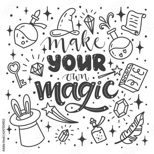 Inspirational quote "Make your own magic". Lettering.