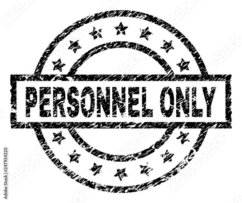 PERSONNEL ONLY stamp seal watermark with distress style. Designed with rectangle, circles and stars. Black vector rubber print of PERSONNEL ONLY title with grunge texture.