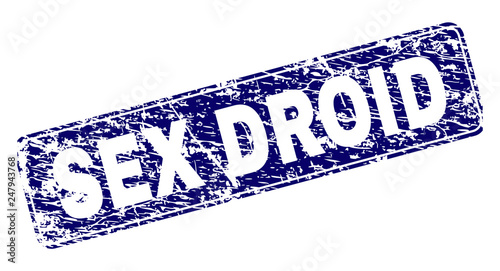 SEX DROID stamp seal print with distress style. Seal shape is a rounded rectangle with frame. Blue vector rubber print of SEX DROID caption with scratched style.
