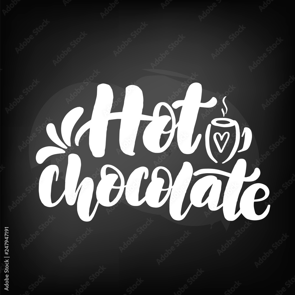 Obraz premium Chalkboard blackboard lettering hot chocolate.