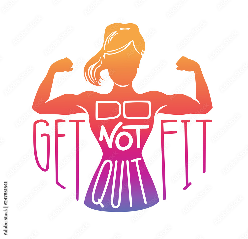 Do not quit, get fit. Vector fitness illustration with a woman body in  colorful gradient, hand