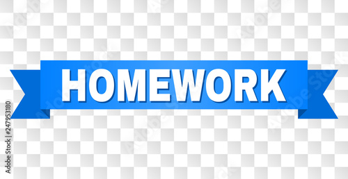 HOMEWORK text on a ribbon. Designed with white caption and blue tape. Vector banner with HOMEWORK tag on a transparent background.