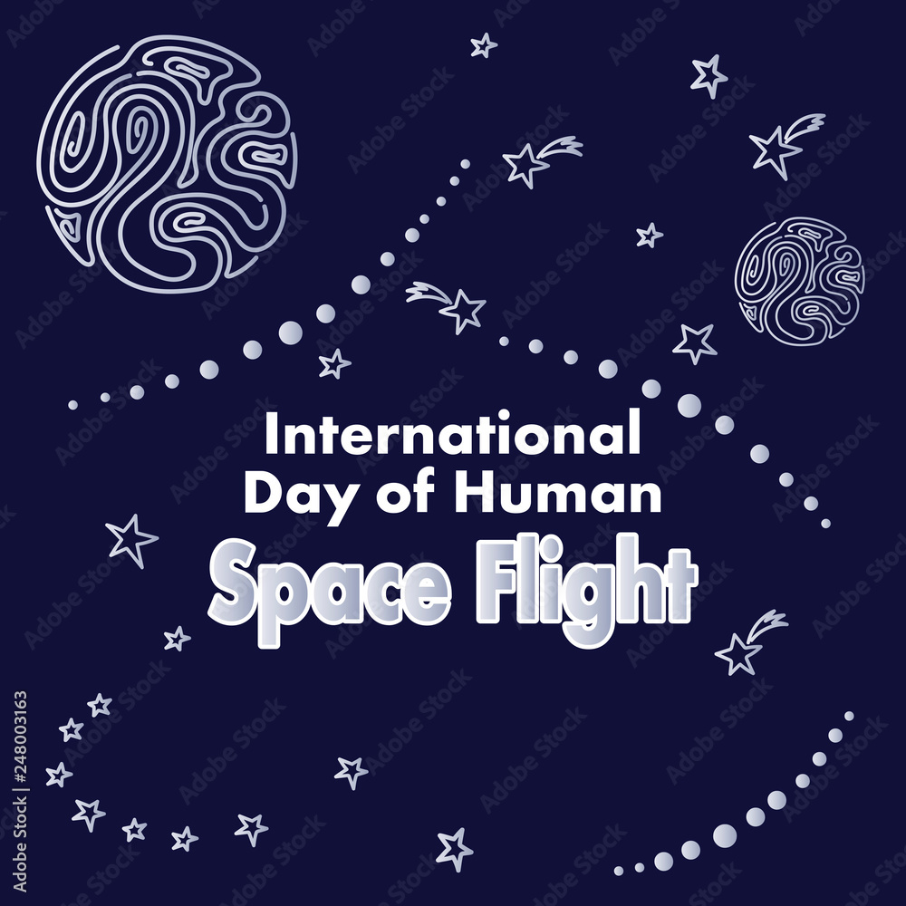 International day of human space flight, Vector illustration. The world day of aviation and cosmonautics. International day of human space flight, Vector illustration. The world day of aviation and cosmonautics.