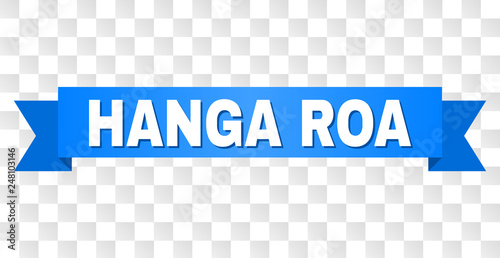HANGA ROA text on a ribbon. Designed with white caption and blue tape. Vector banner with HANGA ROA tag on a transparent background. photo