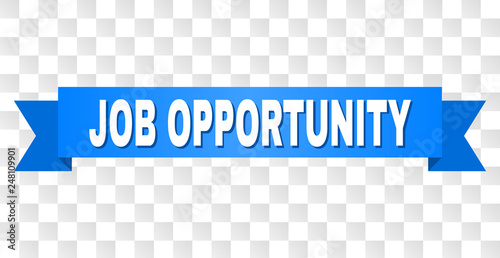 JOB OPPORTUNITY text on a ribbon. Designed with white caption and blue tape. Vector banner with JOB OPPORTUNITY tag on a transparent background.