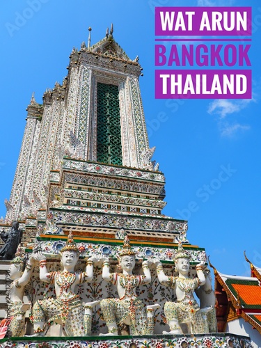 "Wat Arun, Bangkok, Thailand" text clarify a leading landmark that attract travellers all over the world.
