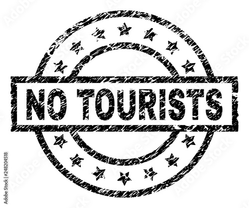 NO TOURISTS stamp seal watermark with distress style. Designed with rectangle, circles and stars. Black vector rubber print of NO TOURISTS text with dust texture.