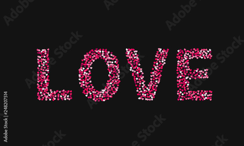 The word love made of little hearts shades of red and pink on black background. Valentine’s day typography poster. Easy to edit template for your design projects.