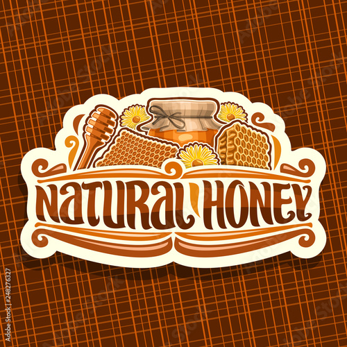 Vector logo for Natural Honey, white vintage label with beeswax honeycomb, glass jar with honey covered paper cap tied twine in a bow, sign for package with original lettering for words natural honey.