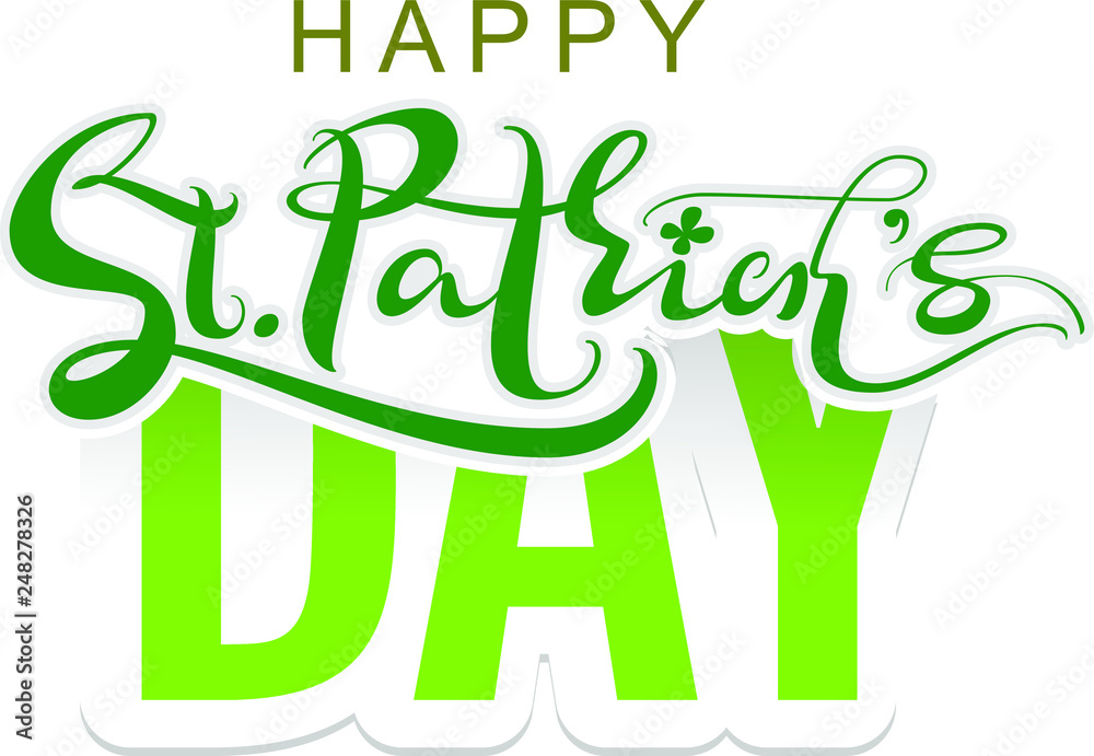 Fototapeta premium Happy St. Patricks Day lettering text for greeting card. Isolated on white vector illustration