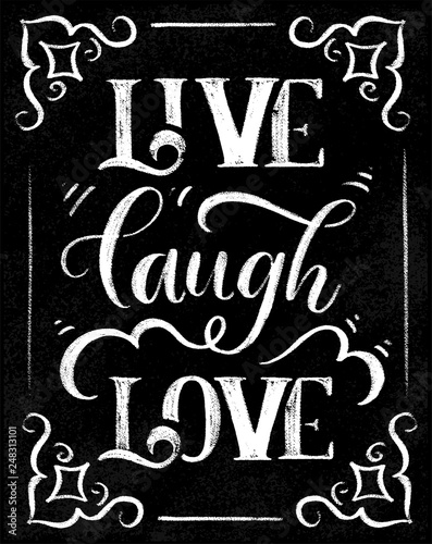 Live laugh love - stylish lettering on black chalk board vector.