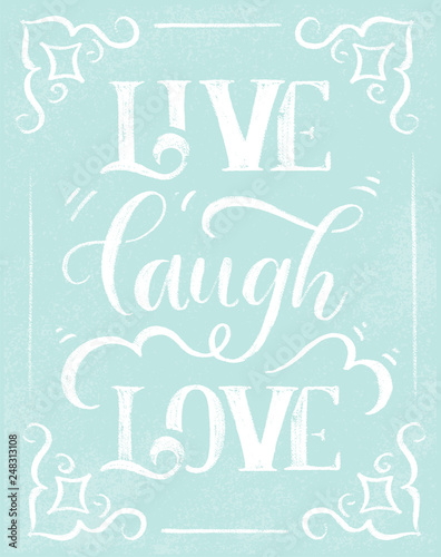 Live laugh love - stylish lettering on blue chalk board vector.
