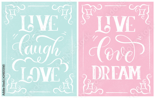 Live laugh love and Live love dream - stylish lettering on pink and blue chalk board vector.