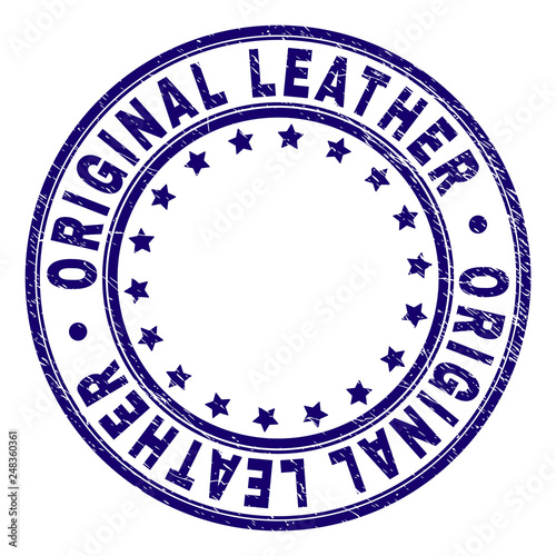 ORIGINAL LEATHER stamp seal imprint with distress texture. Designed with round shapes and stars. Blue vector rubber print of ORIGINAL LEATHER tag with scratched texture.
