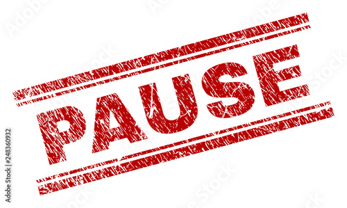 PAUSE seal imprint with corroded texture. Red vector rubber print of PAUSE caption with grunge texture. Text label is placed between double parallel lines.