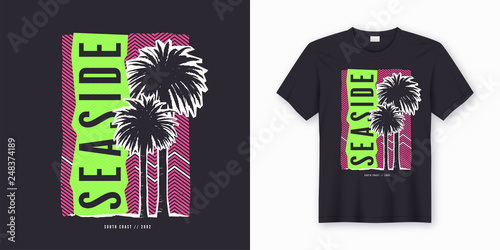 Seaside. Stylish colorful t-shirt design, poster, print with palm trees. 