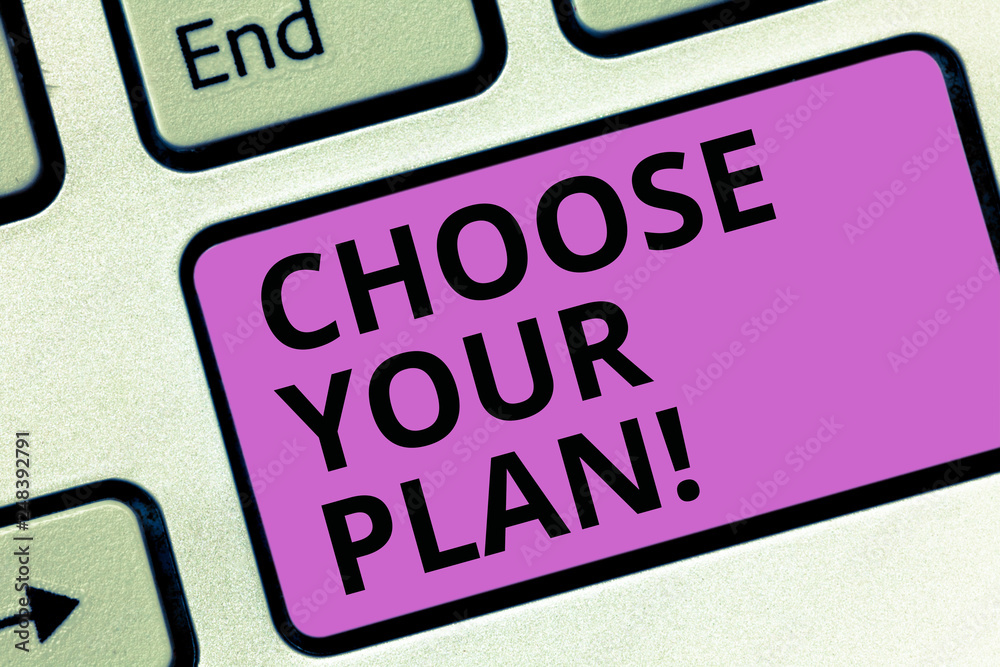 Word writing text Choose Your Plan. Business concept for encourage demonstrating to decide certain course of actions Keyboard key Intention to create computer message pressing keypad idea Word writing text Choose Your Plan. Business concept for encourage demonstrating to decide certain course of actions Keyboard key Intention to create computer message pressing keypad idea