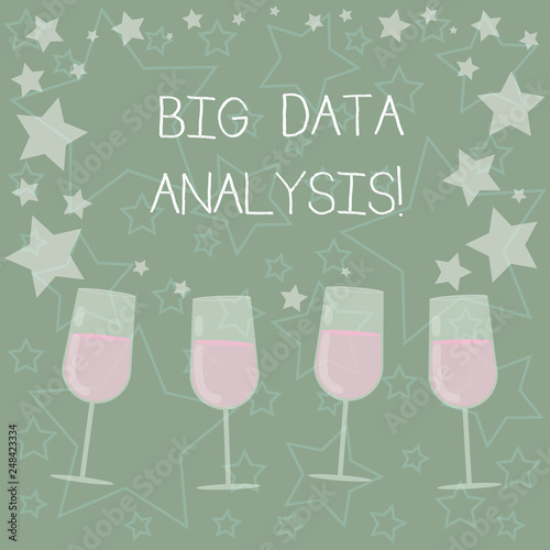 Handwriting text writing Big Data Analysis. Concept meaning complex process of examining large and varied infos sets Filled Cocktail Wine Glasses with Scattered Stars as Confetti Stemware
