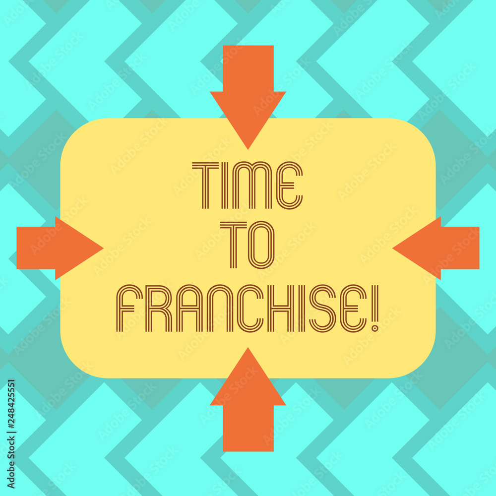 Text sign showing Time To Franchise. Conceptual photo authorization by company make carry commercial activities Arrows on Four Sides of Blank Rectangular Shape Pointing Inward photo Text sign showing Time To Franchise. Conceptual photo authorization by company make carry commercial activities Arrows on Four Sides of Blank Rectangular Shape Pointing Inward photo