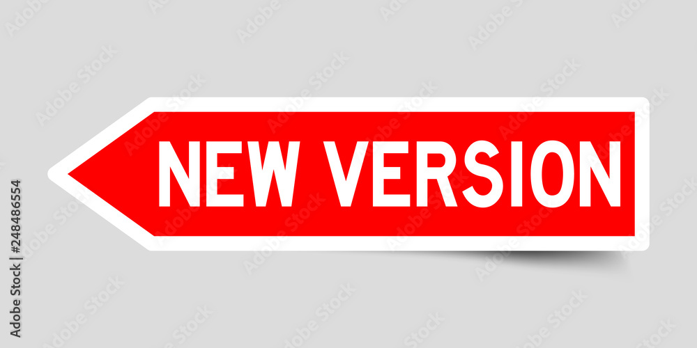Label sticker in red color arrow shape as word new version on white background Label sticker in red color arrow shape as word new version on white background