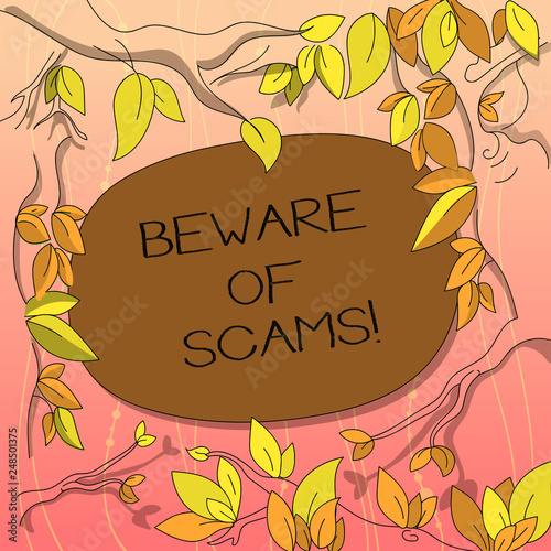 Text sign showing Beware Of Scams. Conceptual photo Stay alert to avoid fraud caution be always safe security Tree Branches Scattered with Leaves Surrounding Blank Color Text Space photo