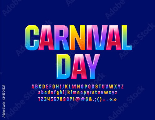 Vector glossy colorful logotype Carnival Day. Sweet Alphabet Letters, Numbers and Symbols for Children. Cute bright Font.