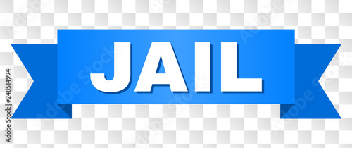 JAIL text on a ribbon. Designed with white caption and blue tape. Vector banner with JAIL tag on a transparent background.