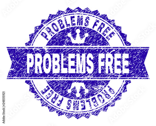 PROBLEMS FREE rosette seal imitation with grunge effect. Designed with round rosette, ribbon and small crowns. Blue vector rubber watermark of PROBLEMS FREE text with grunge texture.