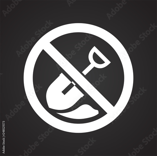 No digging allowed sign on black background for graphic and web design, Modern simple vector sign. Internet concept. Trendy symbol for website design web button or mobile app