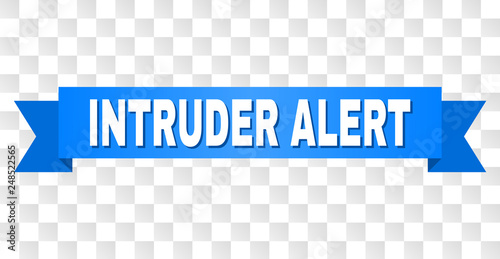 INTRUDER ALERT text on a ribbon. Designed with white title and blue tape. Vector banner with INTRUDER ALERT tag on a transparent background.