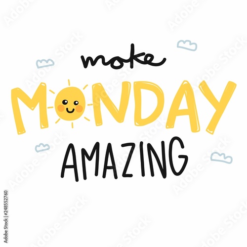 Make Monday amazing cute sun smile  cartoon vector illustration
