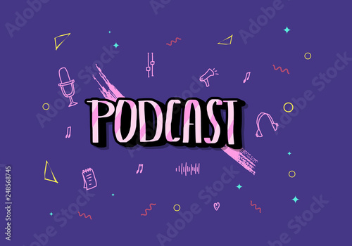Podcast lettering with decoration. Vector design.