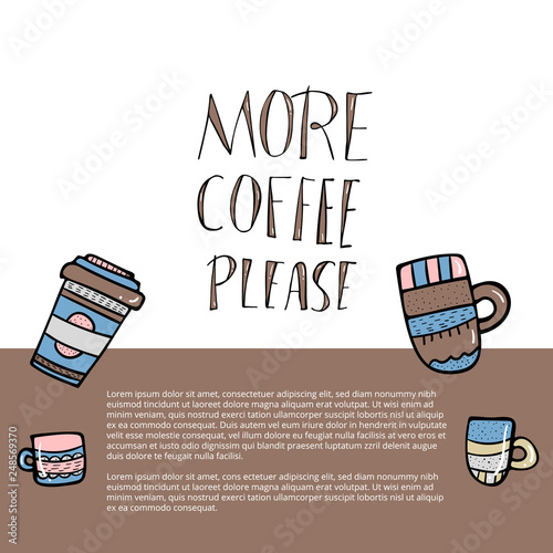 More coffe please lettering. Vector illustration.