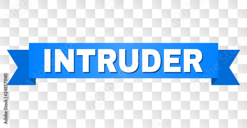 INTRUDER text on a ribbon. Designed with white title and blue stripe. Vector banner with INTRUDER tag on a transparent background.