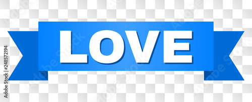LOVE text on a ribbon. Designed with white title and blue tape. Vector banner with LOVE tag on a transparent background.