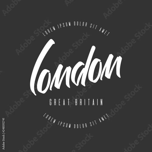 Handwritten lettering, phrase for design.Design element. London.