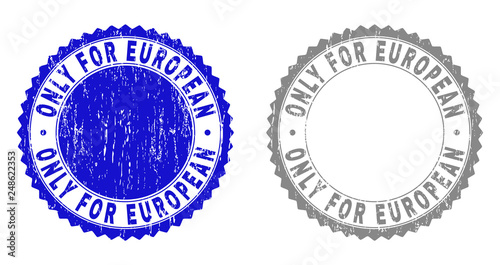 Grunge ONLY FOR EUROPEAN stamp seals isolated on a white background. Rosette seals with grunge texture in blue and grey colors. Vector rubber overlay of ONLY FOR EUROPEAN text inside round rosette.