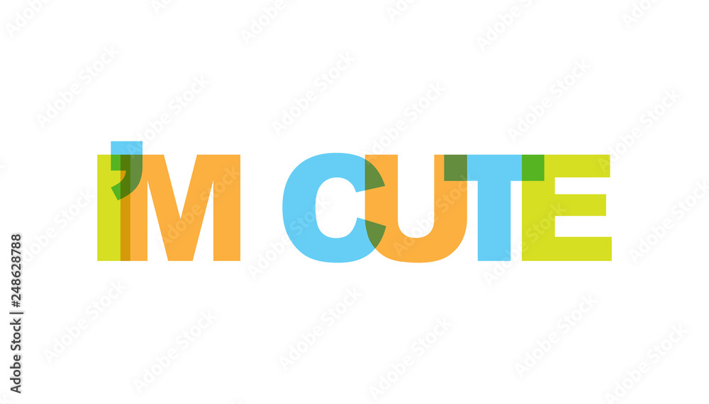 I am cute, phrase overlap color no transparency. Concept of simple text for typography poster, sticker design, apparel print, greeting card or postcard. Graphic slogan isolated on white background. I am cute, phrase overlap color no transparency. Concept of simple text for typography poster, sticker design, apparel print, greeting card or postcard. Graphic slogan isolated on white background.