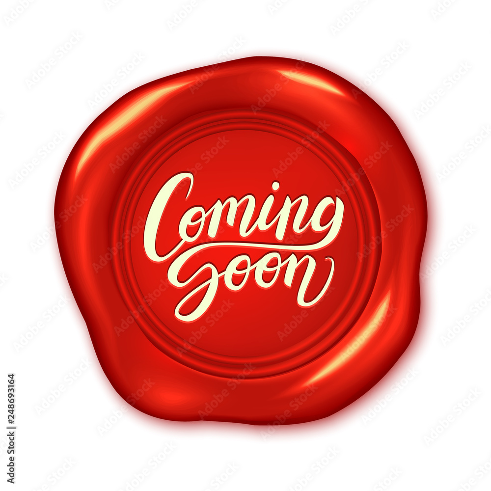 Coming soon advertisement, calligraphic text message on realistic red wax seal, vector illustration