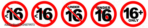 Under 16 not allowed sign. Number sixteen in red crossed circle.