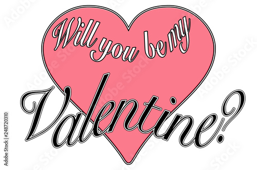 Vintage 50's style valentine greeting, script illustration with heart, reading will you be my valentine?
