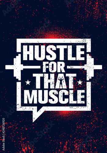 Hustle For That Muscle. Inspiring Workout and Fitness Gym Motivation Quote Illustration Sign.