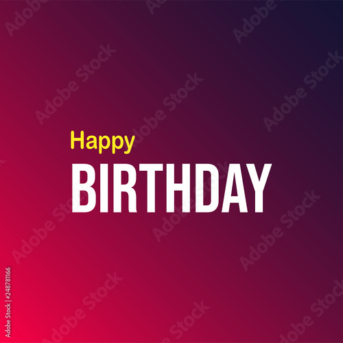 happy birthday. Life quote with modern background vector © Scooby